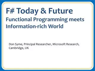 F# Today &amp; Future Functional Programming meets Information-rich World