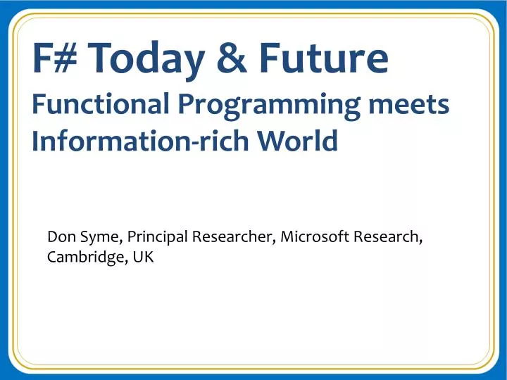 f today future functional programming meets information rich world