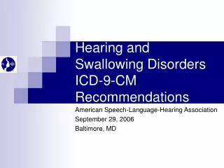 Hearing and Swallowing Disorders ICD-9-CM Recommendations