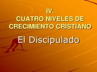 iv cuatro niveles de crecimiento cristiano