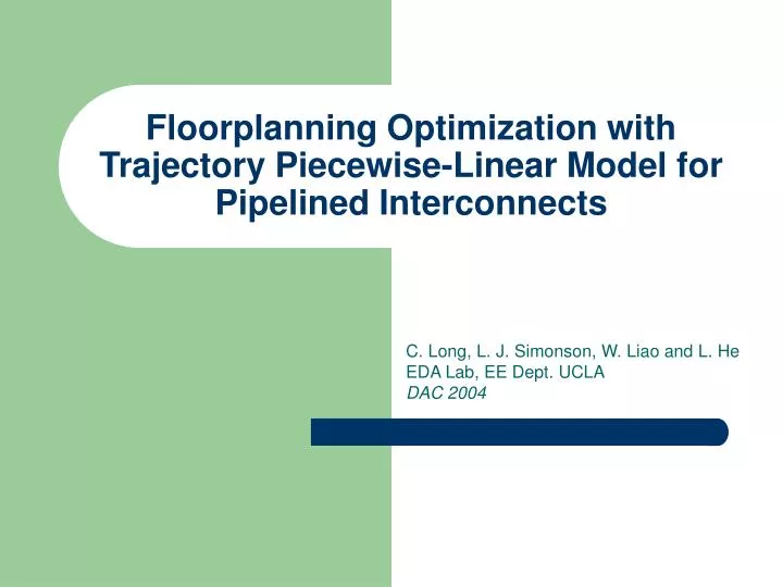 floorplanning optimization with trajectory piecewise linear model for pipelined interconnects