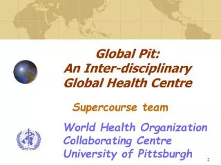Global Pit: An Inter-disciplinary Global Health Centre