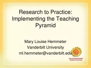 Research to Practice: Implementing the Teaching Pyramid