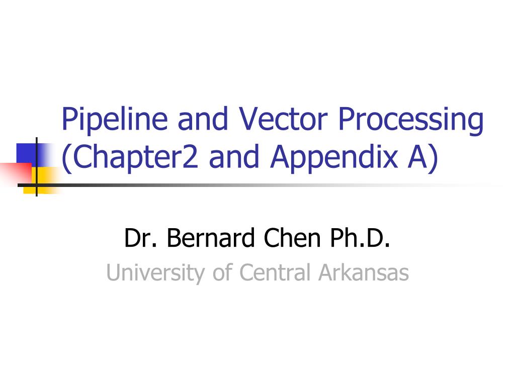 PPT - Pipeline and Vector Processing (Chapter2 and Appendix A ...