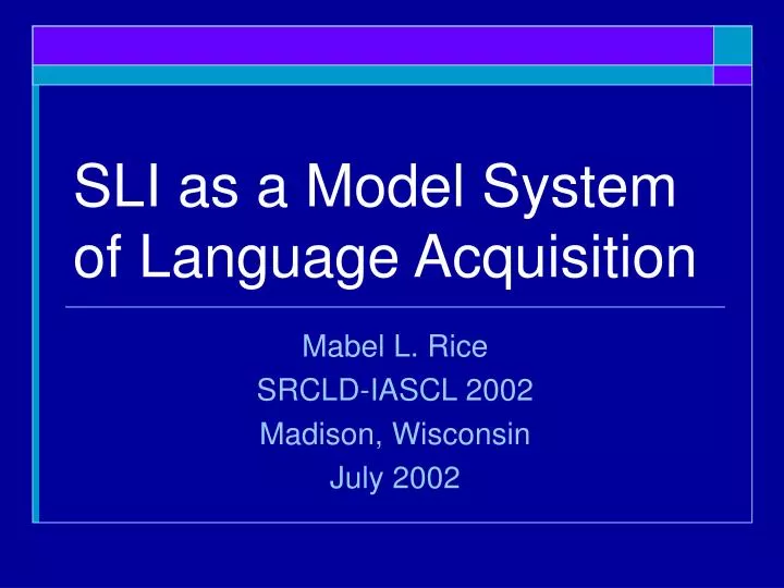 sli as a model system of language acquisition