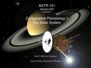 ASTR-101 Section 020 Lecture 7 Comparative Planetology I: Our Solar System