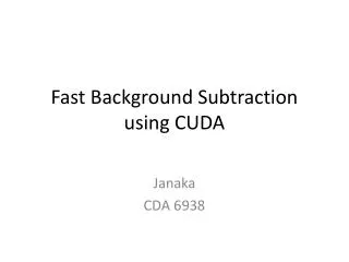 Fast Background Subtraction using CUDA