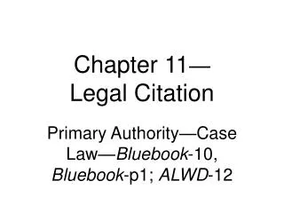 Chapter 11 — Legal Citation