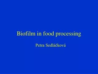 Biofilm in food processing