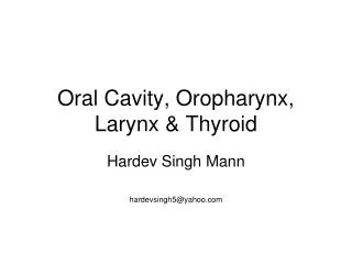 Oral Cavity, Oropharynx, Larynx &amp; Thyroid