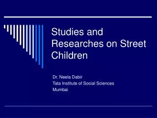 Studies and Researches on Street Children
