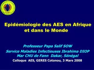 Epidémiologie des AES en Afrique et dans le Monde