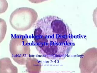 Morphologic and Distributive Leukocyte Disorders