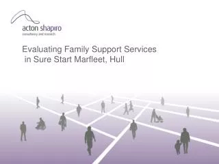 Evaluating Family Support Services in Sure Start Marfleet, Hull
