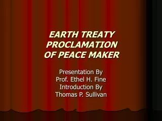 EARTH TREATY PROCLAMATION OF PEACE MAKER