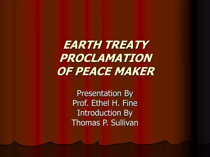 earth treaty proclamation of peace maker