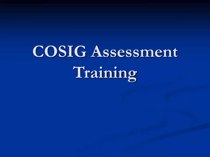 cosig assessment training