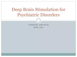 Deep Brain Stimulation for Psychiatric Disorders