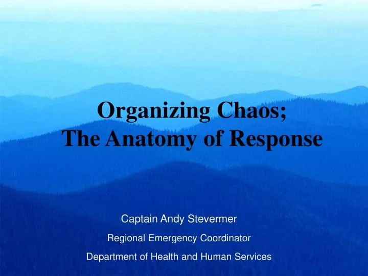organizing chaos the anatomy of response
