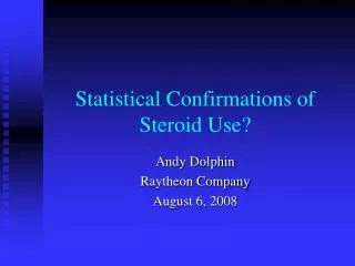 Statistical Confirmations of Steroid Use?