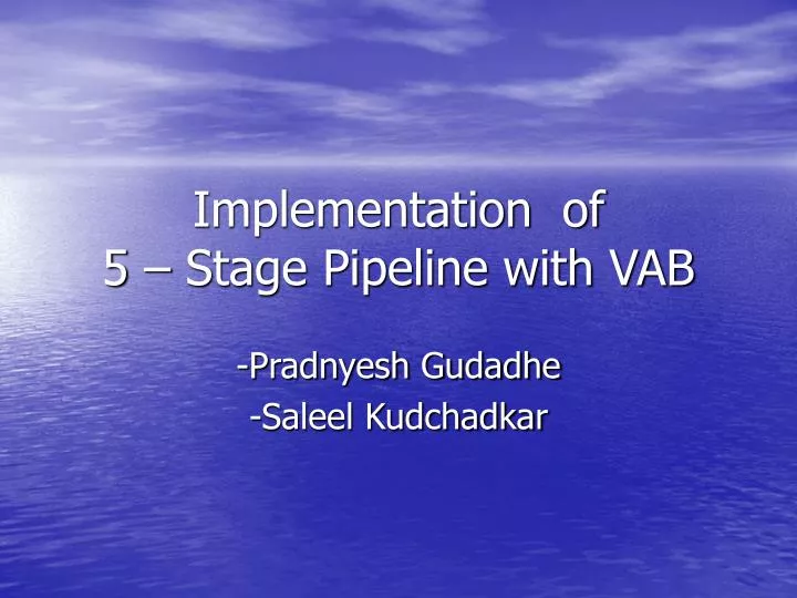 implementation of 5 stage pipeline with vab