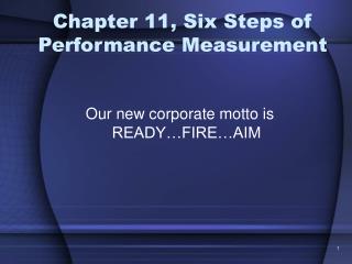 Chapter 11, Six Steps of Performance Measurement
