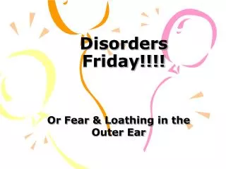 Disorders Friday!!!!