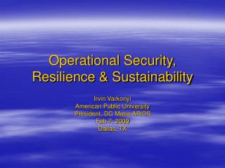 Operational Security, Resilience &amp; Sustainability