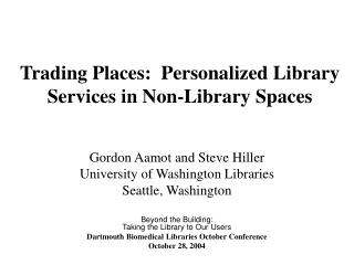 Trading Places: Personalized Library Services in Non-Library Spaces