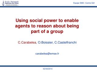 Using social power to enable agents to reason about being part of a group