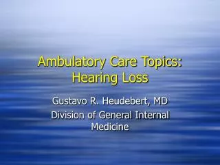 Ambulatory Care Topics: Hearing Loss