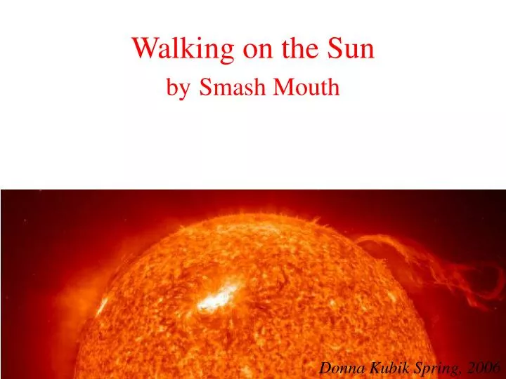 walking on the sun by smash mouth