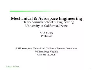 Mechanical &amp; Aerospace Engineering Henry Samueli School of Engineering University of California, Irvine K. D. Mease