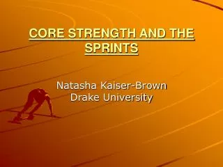 CORE STRENGTH AND THE SPRINTS