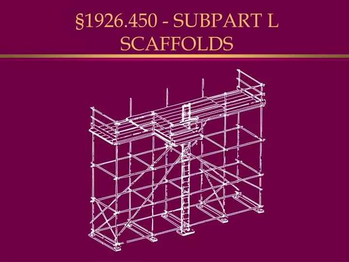 1926 450 subpart l scaffolds