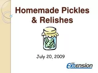 Homemade Pickles &amp; Relishes