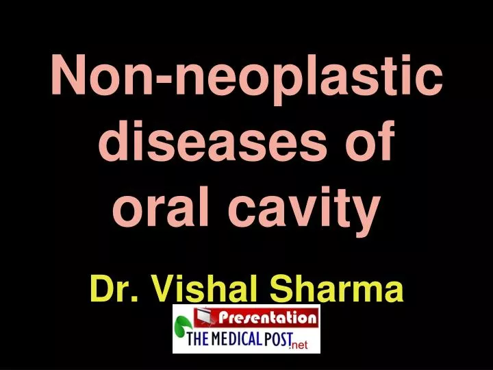 non neoplastic diseases of oral cavity
