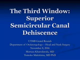 The Third Window: Superior Semicircular Canal Dehiscence