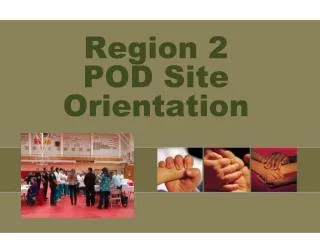 Region 2 POD Site Orientation