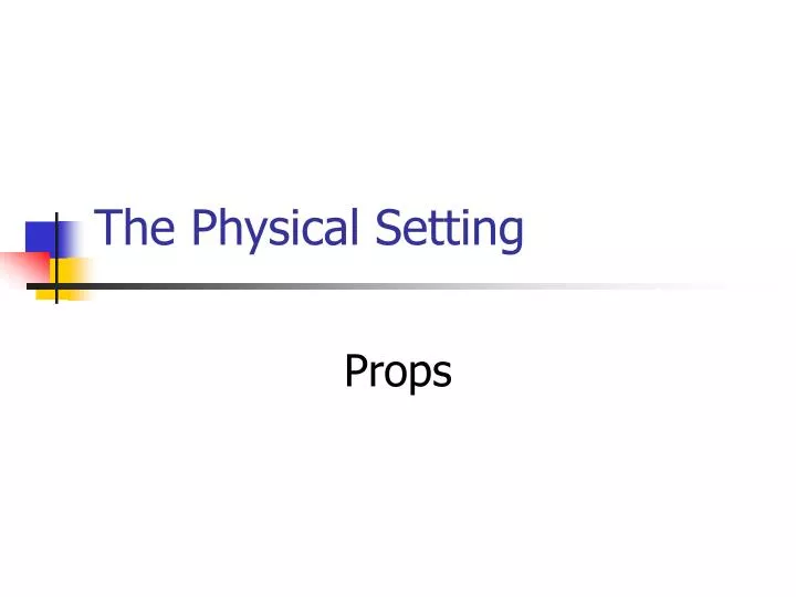 the physical setting