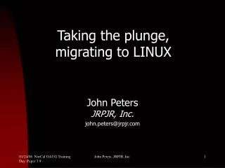 Taking the plunge, migrating to LINUX