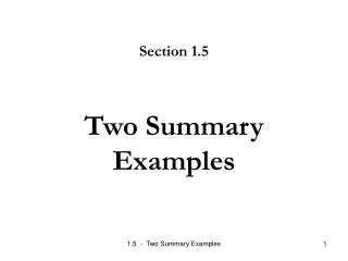 Two Summary Examples