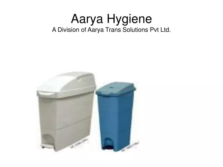 aarya hygiene a division of aarya trans solutions pvt ltd