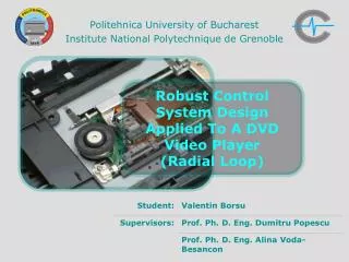 Robust Control System Design Applied To A DVD Video Player (Radial Loop)