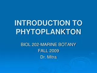 INTRODUCTION TO PHYTOPLANKTON
