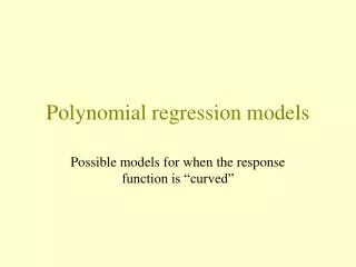 Polynomial regression models