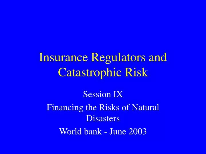 insurance regulators and catastrophic risk