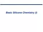 Basic Silicone Chemistry (I) - slide 1