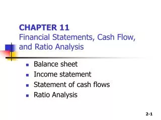 CHAPTER 11 Financial Statements, Cash Flow, and Ratio Analysis