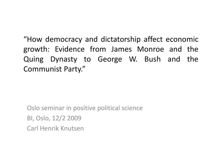 oslo seminar in positive political science bi oslo 12 2 2009 carl henrik knutsen